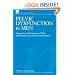 Pelvic Dysfunction in Men: Diagnosis and Treatment of Male Incontinence and Erectile Dysfunction (Wiley Series in Nursing)