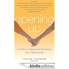 Opening Up: A Guide to Creating and Sustaining Open Relationships