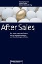 After-Sales: Der Service macht den Gewinn - Wie Sie Produkte erfolgreich mit Dienstleistungen verbinden