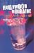 Book Hollywood Migraine: The Inside Story of a Decade in Film