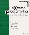 L'Extreme Programming - Avec deux etudes de cas