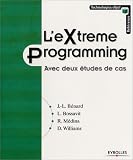L'Extreme Programming - Avec deux etudes de cas