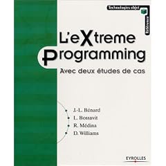 L'Extreme Programming : Avec deux �tudes de cas