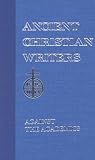 12. St. Augustine: Against the Academics (Ancient Christian Writers)