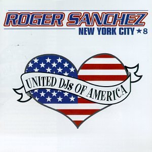 Roger Sanchez - United DJs Of America, Vol.8: Roger Sanchez - Zortam Music