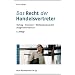 Das Recht der Handelsvertreter: Vertrag. Provision. Wettbewerbsverbot. Ausgleichsanspruch