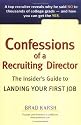 Confessions of a Recruiting Director: The Insider's Guide to Landing Your First Job