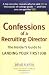 Confessions of a Recruiting Director: The Insider's Guide to Landing Your First Job