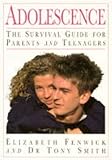 Adolescence : the survival guide for parents and teenagers