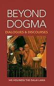 Amazon.com: Beyond Dogma: Dialogues and Discourses (9781556432187): Dalai Lama, Steven Goodman, Marianne Dresser: Books