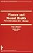 Women and Mental Health: New Directions for Change (Women and Therapy Ser .: Vol 3 Nos. 3 and 4)