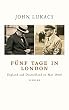 F�nf Tage in London: England und Deutschland im Mai 1940