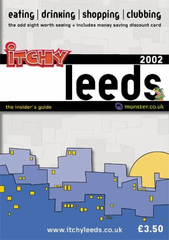 Buy Itchy Leeds 2002 (The Insider's Guide) online at Discounted New and Used prices. Delivered to your door with City Travel Guides.com