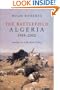 The Battlefield: Algeria 1988-2002, Studies in a Broken Polity
