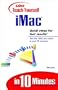 Sams Teach Yourself iMac in 10 Minutes