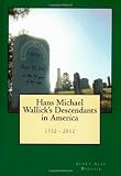 Hans Michael Wallicks Descendants in America