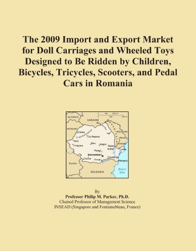 The 2009 Import and Export Market for Doll Carriages and Wheeled Toys Designed to Be Ridden by Children, Bicycles, Tricycles, Scooters, and Pedal Cars in Romania