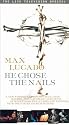 He Chose the Nails [VHS]