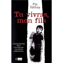 Tu Vivras, Mon Fils: L'extraordinaire r�cit d'un rescap� de l'enfer Khmer Rouge
