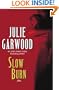 Slow Burn: A Novel