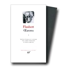 Flaubert : Oeuvres tome 1