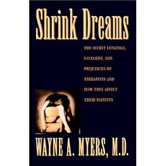 Shrink Dreams: Tales from the Hidden Side of Psychiatry