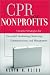 CPR for Nonprofits: Creating Strategies for Successful Fundraising, Marketing, Communications and Management
