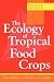 Book The Ecology of Tropical Food Crops