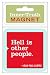 Knock Knock Inner-Truth Magnet, Hell Is Other People (10027)