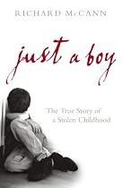 Just a Boy: The True Story of a Stolen Childhood