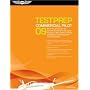 Commercial Pilot Test Prep 2009: Study and Prepare for the Commercial Airplane, Helicopter, Gyroplane, Glider, Balloon, Airship and Military Competency FAA Knowledge Tests (Test Prep series)