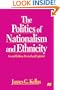 The Politics of Nationalism and Ethnicity, Second Edition