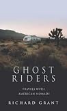 Ghost Riders: Travels with American Nomads