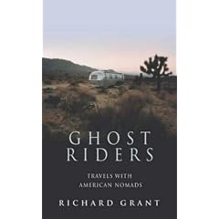 Ghost Riders: Travels with American Nomads