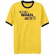 T-Shirt Ringer Yellow " At Least My Quail Loves Me ! " Animals