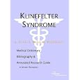 Klinefelter Syndrome: A Medical Dictionary, Bibliography, And Annotated Research Guide To Internet References