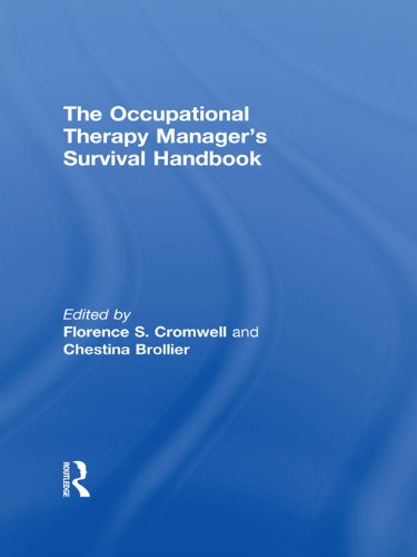 The Occupational Therapy Managers' Survival Handbook: A Case Approach to Understanding the Basic Functions of Management