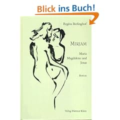 Mirjam. Maria Magdalena und Jesus