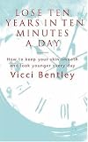 Lose Ten Years in Ten Minutes a Day