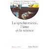 La Synchronicit�, l'�me et la science