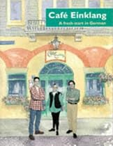 Cafe Einklang: A Fresh Start in German (Open University)
