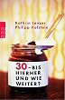 30 - bis hierher und wie weiter?