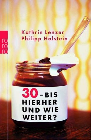 30 - bis hierher und wie weiter?