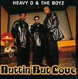 Heavy D & The Boyz - Nuttin' But Love