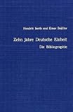 Produkt-Bild: Zehn Jahre Deutsche Einheit. Die Bibliographie