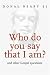 Book Who do You Say That I Am?