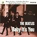 Baby It's You / I'll Follow Sun / Devil in Her