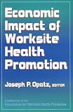 Economic Impact of Worksite Health Promotion