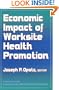 Economic Impact of Worksite Health Promotion