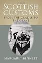Scottish Customs from the Cradle to the Grave